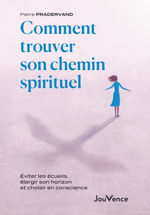 Couverture ebook de Comment trouver son chemin spirituel, de Pierre Pradervand