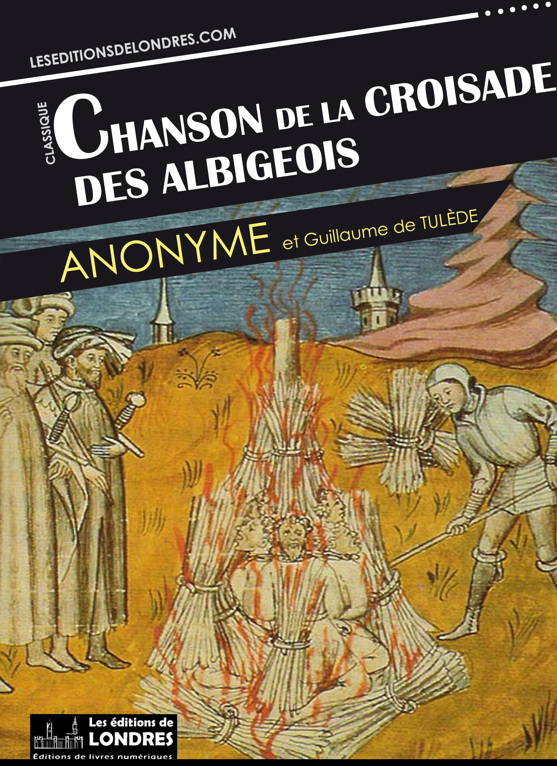ebook cover of Chanson de la croisade des Albigeois (Français moderne et Provençal du Moyen Age), by Anonyme, Guillaume Tulede