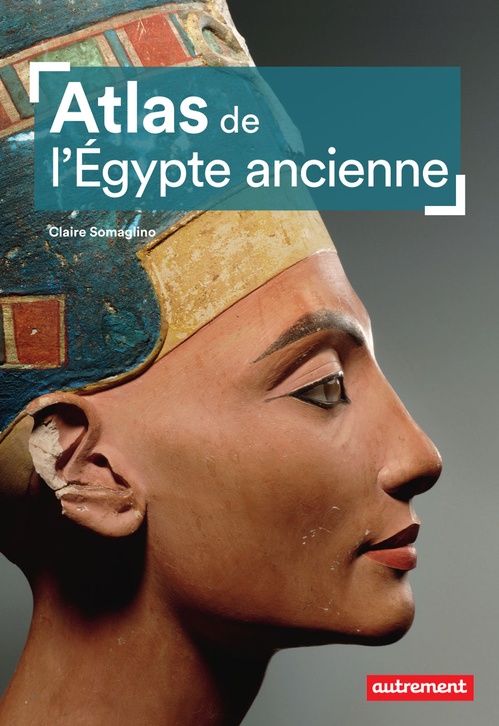 Couverture ebook de Atlas de l'Égypte ancienne, de Claire Somaglino
