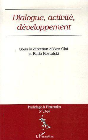 ebook cover of Dialogue, activité, développement, by Yves Clot, Katia Kostulski