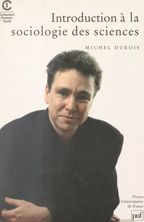 Couverture ebook de Introduction à la sociologie des sciences et des connaissances scientifiques, de Michel Dubois