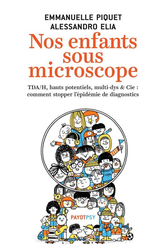 Couverture ebook de Nos enfants sous microscope, de Alessandro Elia, Emmanuelle Piquet