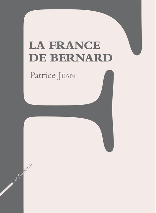 Couverture ebook de La France de Bernard, de Patrice Jean