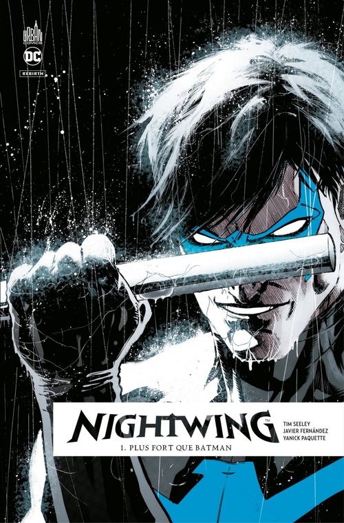 ebook cover of Nightwing Rebirth - Tome 1 - Plus fort que Batman, by Tim Seeley