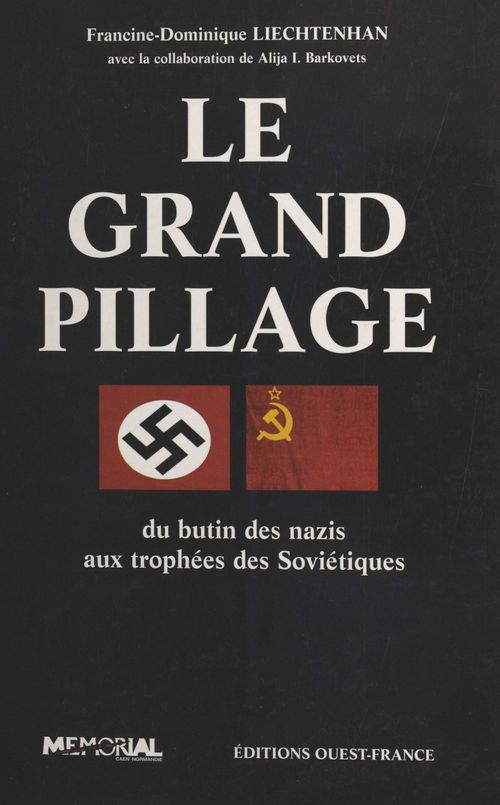 Couverture ebook de Le grand pillage : du butin des nazis aux trophées des Soviétiques, de Claude Quétel