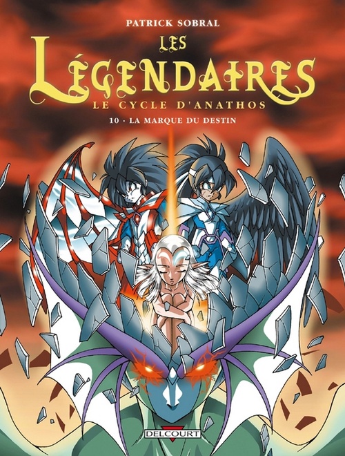 Couverture ebook de Les Légendaires T10 - Le Cycle d'Anathos : La Marque du destin, de Patrick Sobral