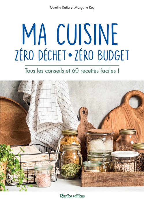 Couverture ebook de Ma cuisine zéro déchet, zéro budget, de Camille Ratia, Morgane Rey