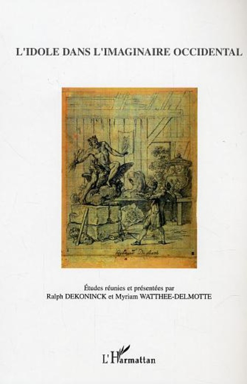 ebook cover of L'idole dans l'imaginaire occidental, by Ralph Dekoninck, Myriam Watthee-Delmotte