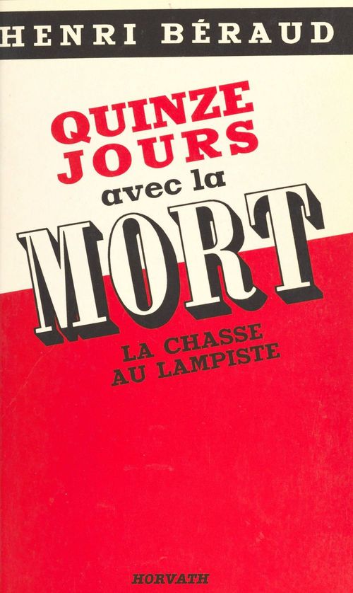 ebook cover of Quinze jours avec la mort : La chasse au lampiste, by Henri Beraud