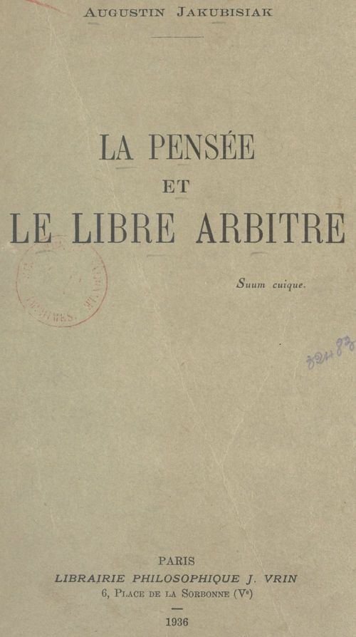 Couverture ebook de La pensée et le libre arbitre, de Augustin Jakubisiak