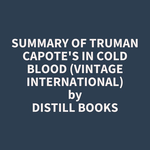 Couverture audiobook de Summary of Truman Capote's In Cold Blood (Vintage International), de Distill Books