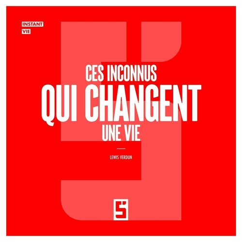 Couverture ebook de Ces inconnus qui changent une vie, de Lewis Verdun