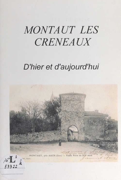 ebook cover of Montaut-les-Créneaux d'hier et d'aujourd'hui, by Amicale Montaltaise