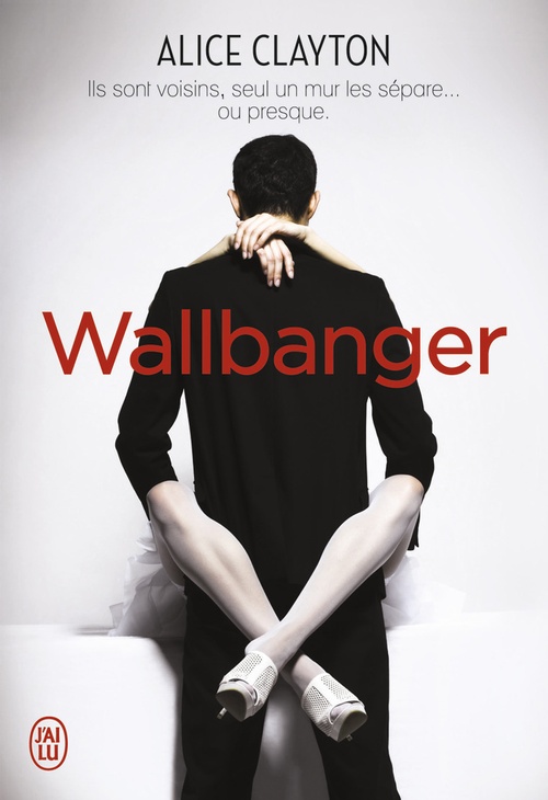 Couverture ebook de Wallbanger, de Alice Clayton, Arnold Petit
