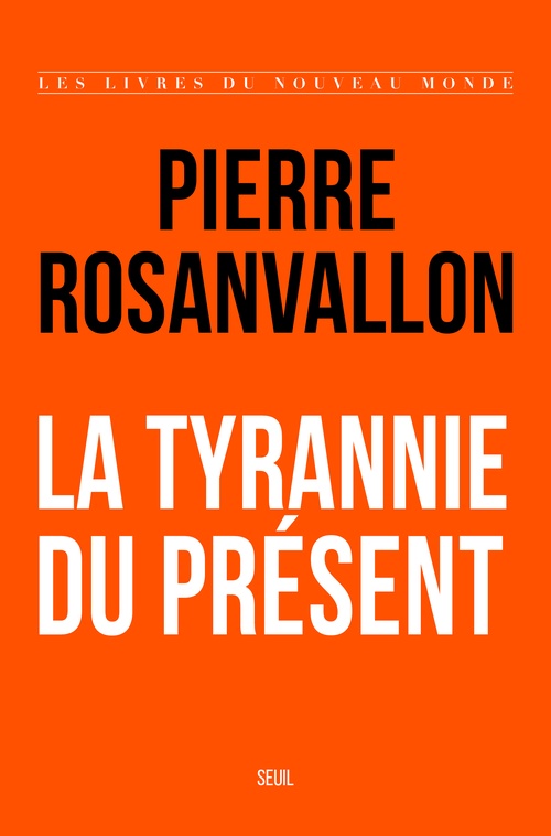 ebook cover of La Tyrannie du présent, by Pierre Rosanvallon