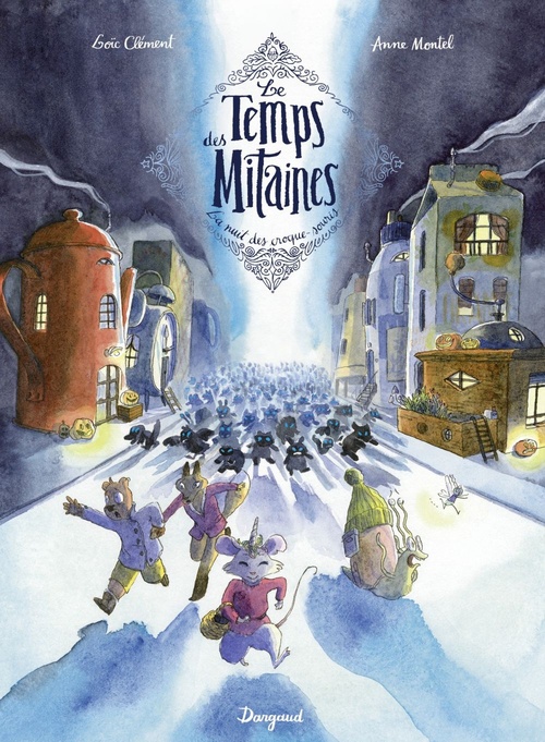 Couverture ebook de Le Temps des Mitaines - Tome 3 - La nuit des croque-souris, de Loic Clement