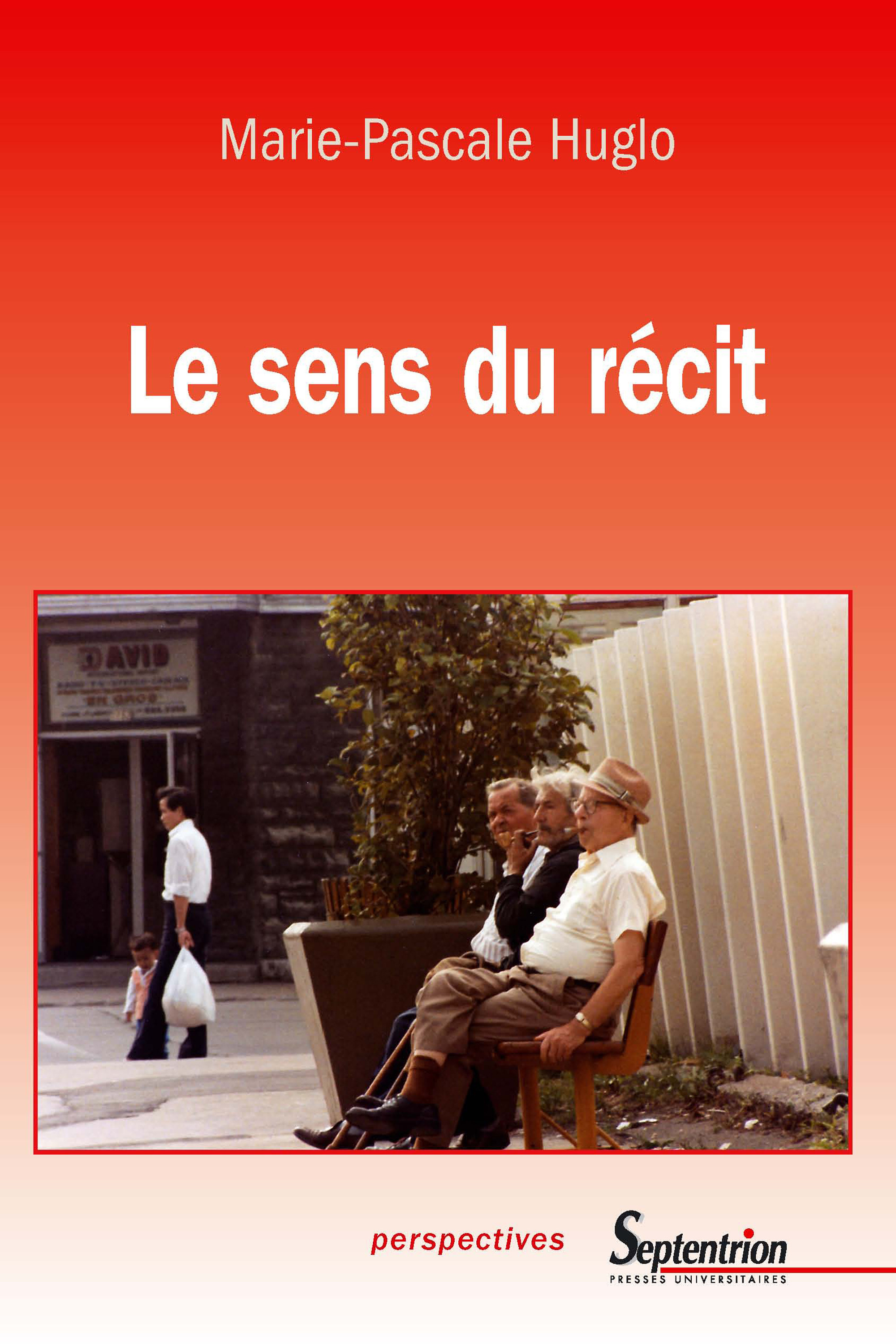 Couverture ebook de Le sens du récit, de Marie-pascale Huglo
