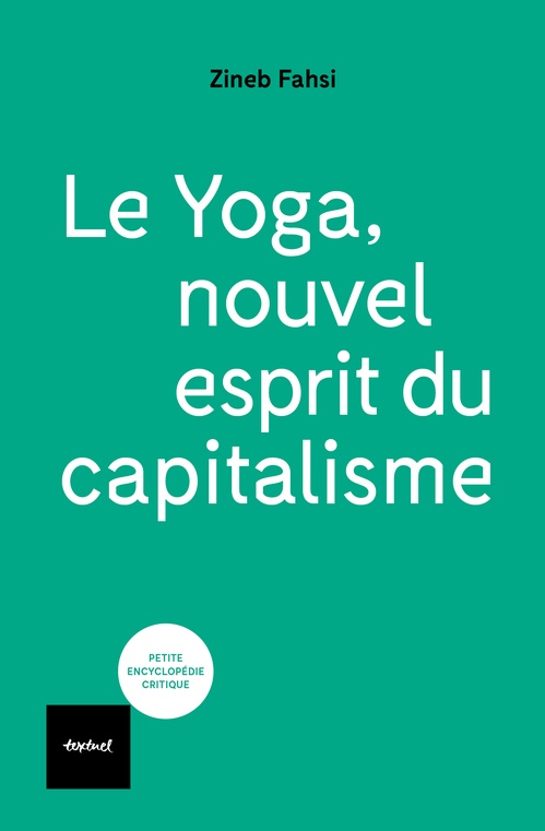 ebook cover of Le yoga, nouvel esprit du capitalisme, by Zineb Fahsi