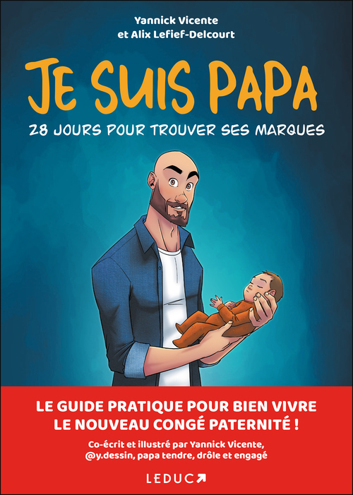 ebook cover of Je suis papa : 28 jours pour prendre ses marques, by Alix Lefief-Delcourt, Yannick Vicente