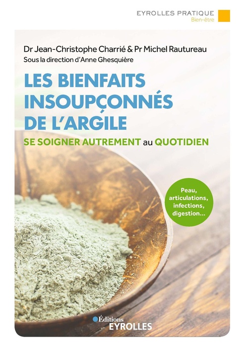 Couverture ebook de Les bienfaits insoupçonnés de l'argile, de Jean-Christophe Charrié, Michel Rautureau, Anne Ghesquière