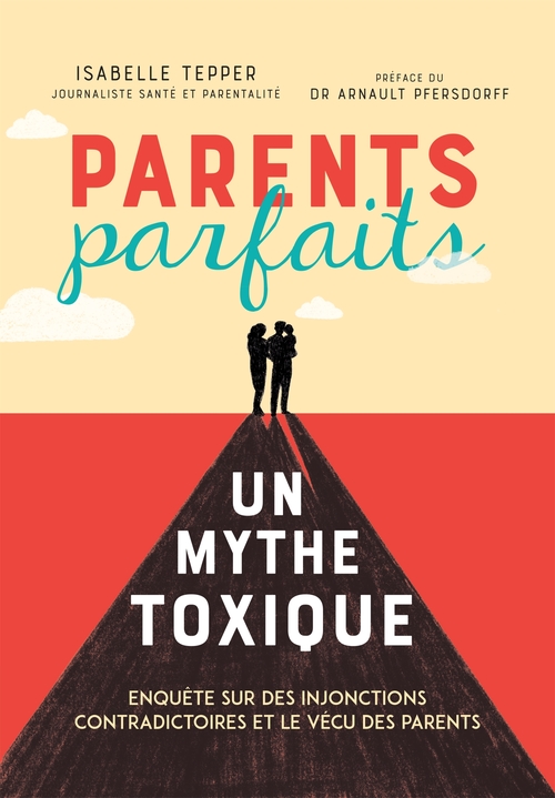 ebook cover of Parents parfaits, un mythe toxique, by Isabelle Tepper