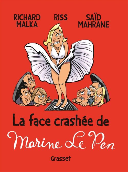 ebook cover of La face crashée de Marine Le Pen, by Richard Malka, Saïd Mahrane, Riss