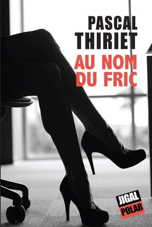 ebook cover of Au nom du fric, by Pascal Thiriet