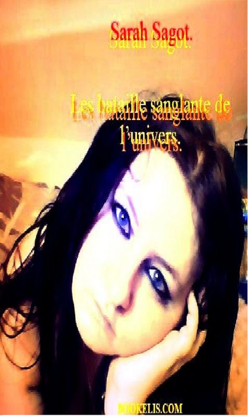 ebook cover of Les bataille sanglante de l´univers., by Sarah Sagot