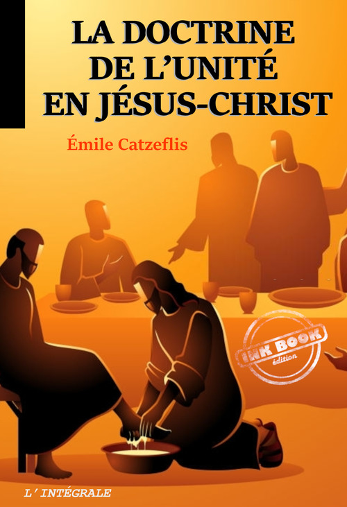 Couverture ebook de La doctrine de l´unité en Jésus-Christ. [Nouv. éd. revue et mise à jour], de Emile Catzeflis