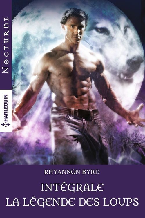 Couverture ebook de Intégrale de la série "La légende des loups", de Rhyannon Byrd