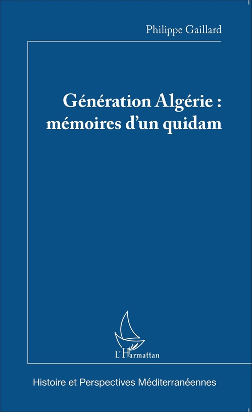 Couverture ebook de Génération Algérie : mémoires d'un quidam, de Philippe Gaillard