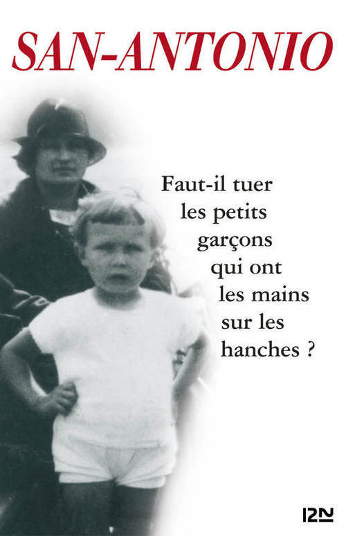 Couverture ebook de Faut-il tuer les petits garçons qui ont les mainssur les hanches ?, de San-Antonio