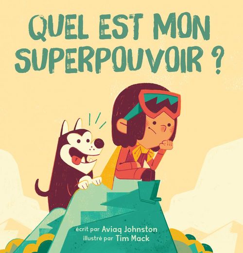 Couverture ebook de Quel est mon superpouvoir?, de Aviaq Johnston