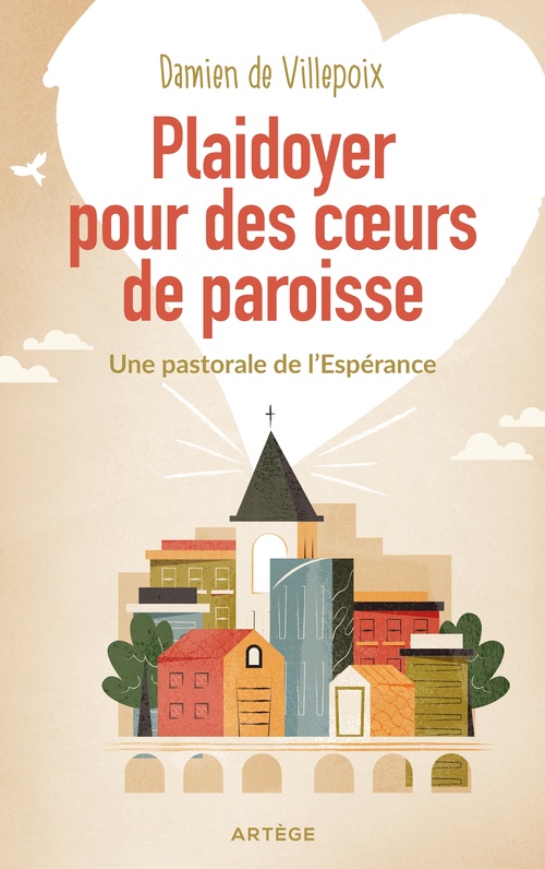 Couverture ebook de Plaidoyer pour des coeurs de paroisse, de Père Damien de Villepoix