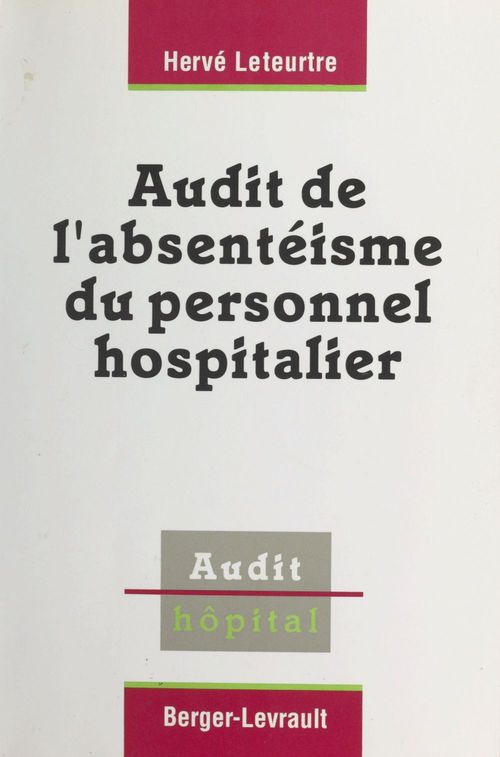 Couverture ebook de Audit de l'absentéisme du personnel hospitalier, de Herve Leteurtre