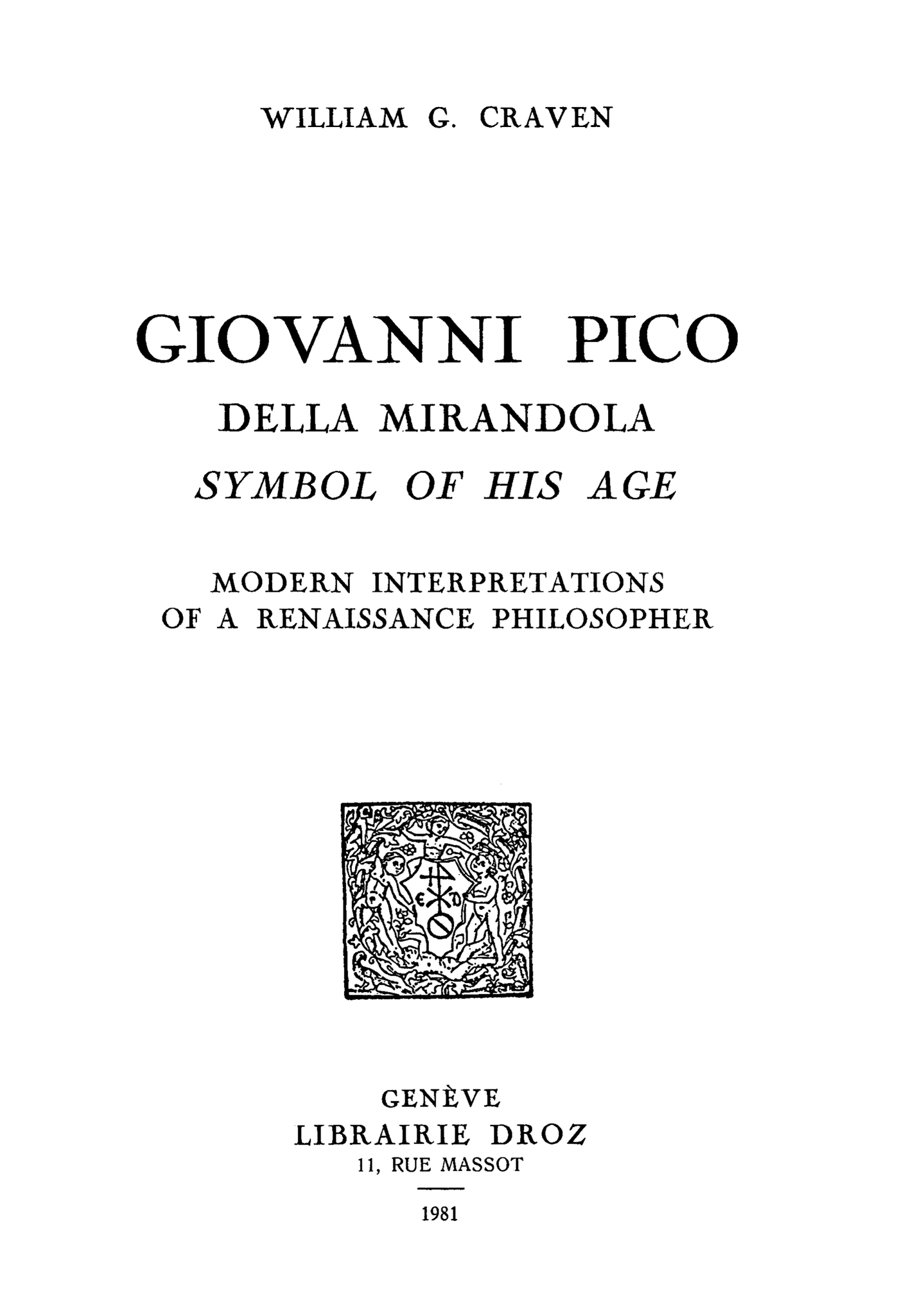ebook cover of Giovanni Pico della Mirandola, symbol of his age : modern interpretations of a Renaissance Philosopher, by William G. Craven