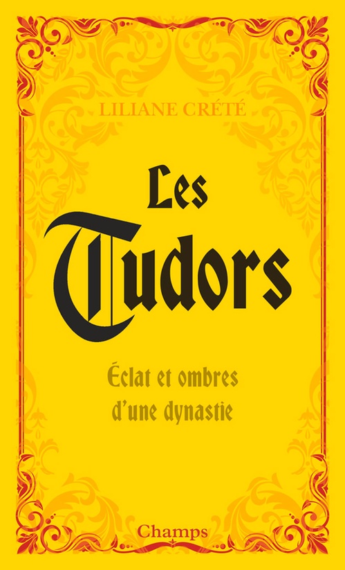Couverture ebook de Les Tudors. Éclat et ombres d'une dynastie, de Liliane Crété