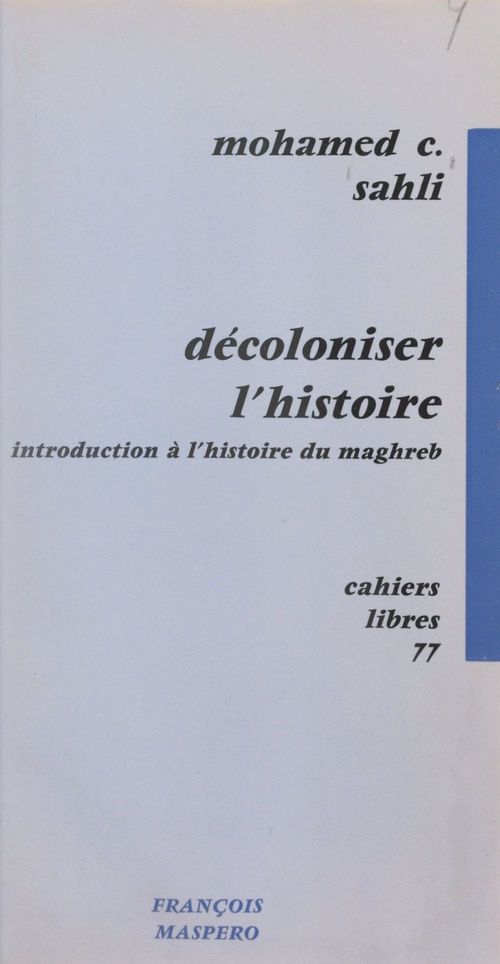 Couverture ebook de Décoloniser l'histoire, de Mohamed Chérif Sahli