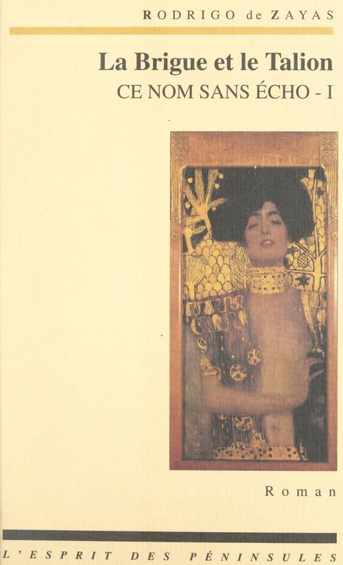 Couverture ebook de Ce nom sans écho (1). La Brigue et le Talion, de Rodrigo De Zayas