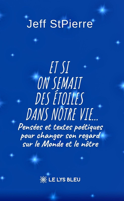 Couverture ebook de Et si on semait des étoiles dans notre vie..., de Jeff StPierre