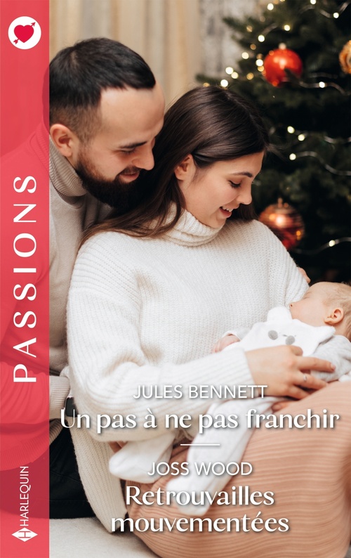 ebook cover of Un pas à ne pas franchir - Retrouvailles mouvementées, by Jules Bennett, Joss Wood