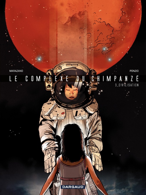 Couverture ebook de Le Complexe du Chimpanzé - Tome 3 - Civilisations, de Richard Marazano, Jean-Michel Ponzio