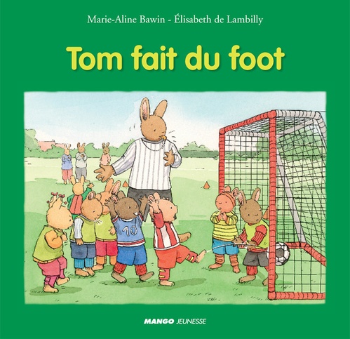 Couverture ebook de Tom fait du foot, de Marie-Aline Bawin, Elisabeth de Lambilly