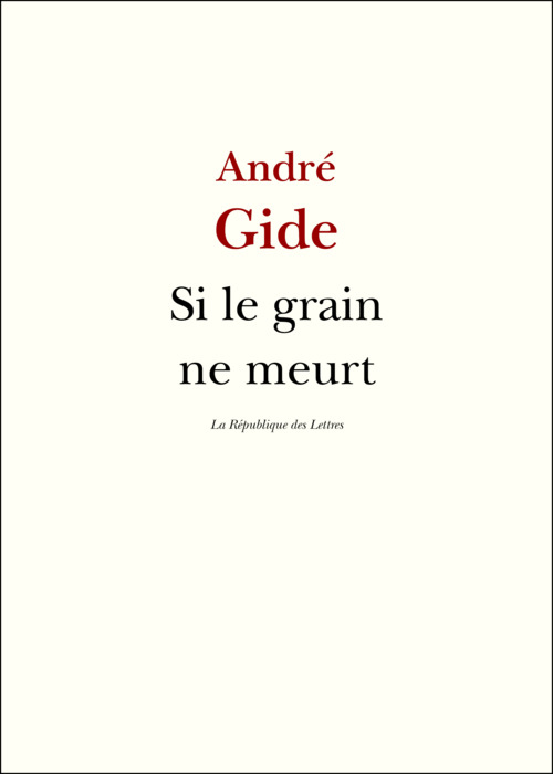 Couverture ebook de Si le grain ne meurt, de André Gide