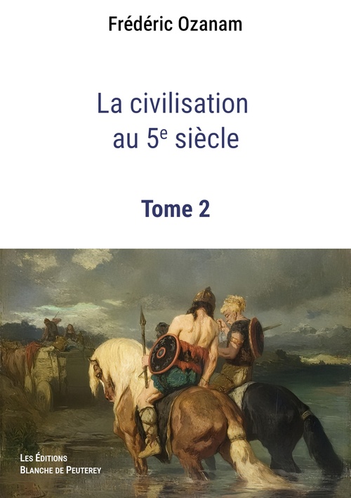 Couverture ebook de La civilisation au 5ème siècle (T2), de Frédéric Ozanam