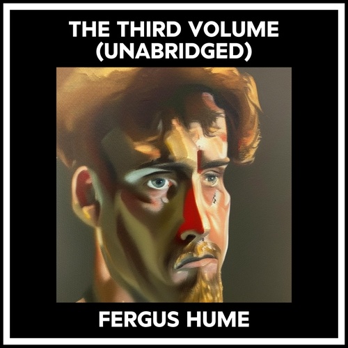 audiobook cover of The Third Volume (Unabridged), by Fergus Hume