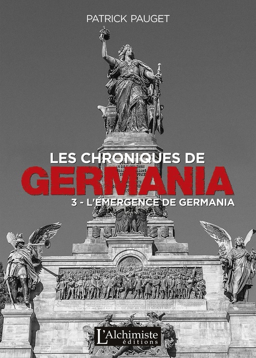 Couverture ebook de Les chroniques de Germania - Tome 3 : L'émergence de Germania, de Patrick Pauget