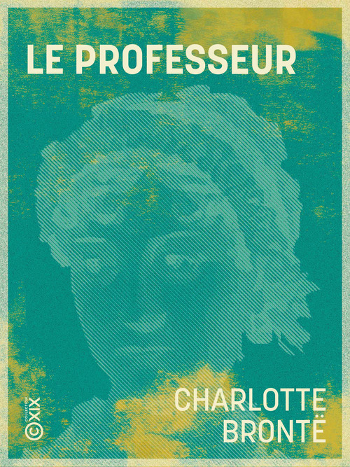 Couverture ebook de Le Professeur, de Charlotte Brontë