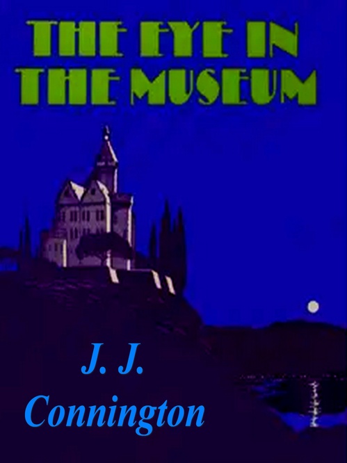 ebook cover of The Eye In The Museum, by J. J. Connington