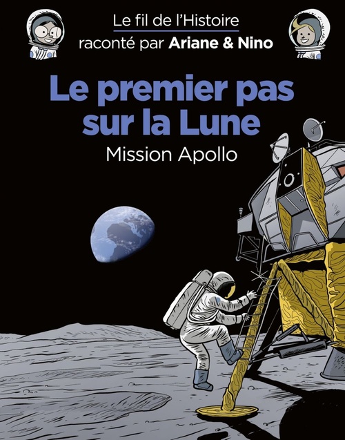 ebook cover of Le fil de l'Histoire raconté par Ariane & Nino - Le premier pas sur la lune, by Fabrice Erre, Sylvain Savoia